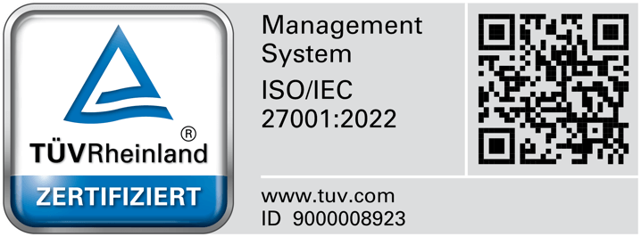 TÜV Rheinland zertifiziert: Management System ISO/IEC 27001:2022, www.tuv.com ID 9000008923